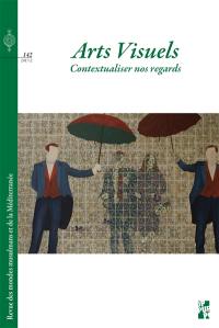 Revue des mondes musulmans et de la Méditerranée, n° 142. Arts visuels : contextualiser nos regards