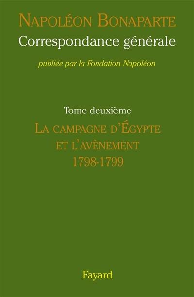 Correspondance générale. Vol. 2. 1798-1799