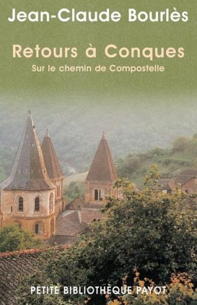 Retours à Conques : sur les chemins de Compostelle