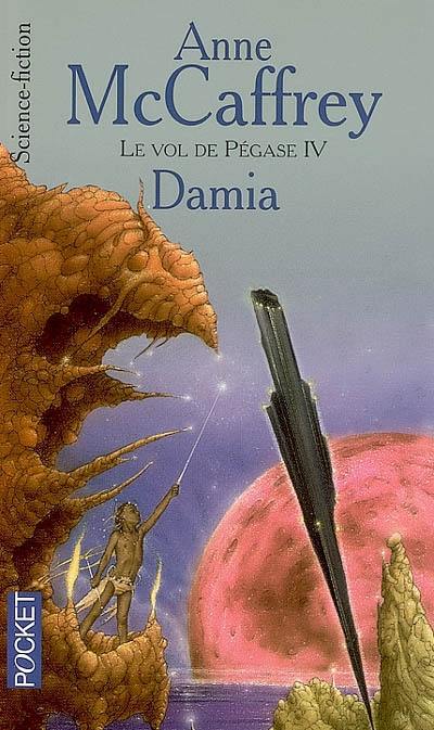 Le vol de Pégase. Vol. 4. Damia