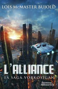 La saga Vorkosigan. L'alliance