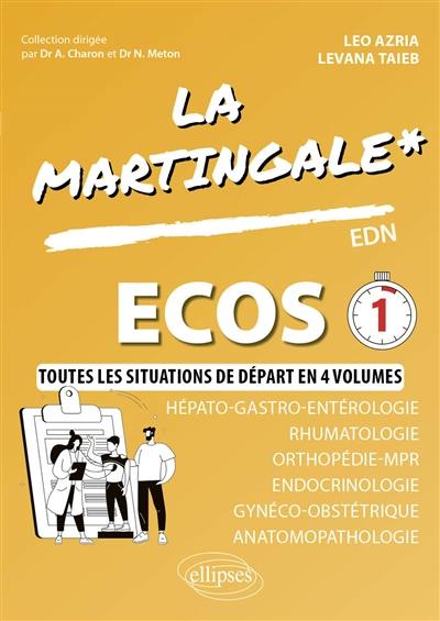 La martingale. Hépato-gastro-entérologie, rhumatologie, orthopédie-MPR, endocrinologie, gynéco-obstétrique, anatomopathologie : EDN