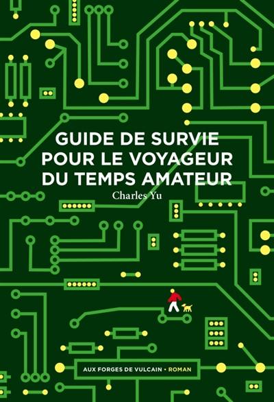 Guide de survie pour le voyageur du temps amateur