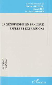 La xénophobie en banlieue : effets et expressions