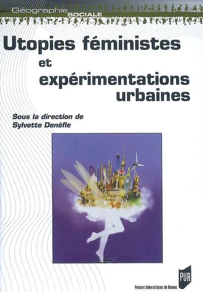 Utopies féministes et expérimentations urbaines