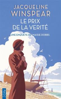 Une enquête de Maisie Dobbs. Vol. 2. Le prix de la vérité