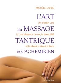 L'art du massage tantrique et cachemirien : un chemin vers la connaissance de soi, la sensualité et la vibration des émotions