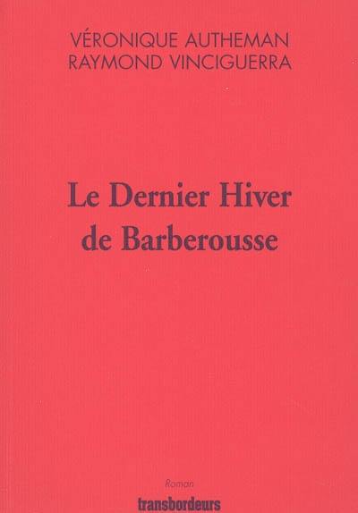 Le dernier hiver de Barberousse