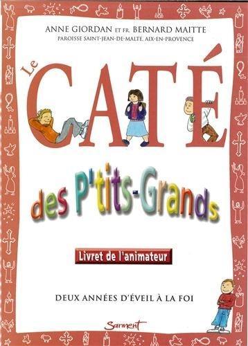 Le caté des petits grands : deux années d'éveil à la foi : livret animateur