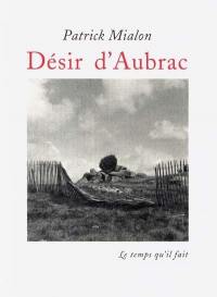 Désir d'Aubrac ou Le désarroi des arpenteurs