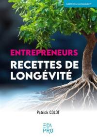 Entrepreneurs : recettes de longévité