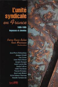 L'unité syndicale 1895-1995, impasses et chemins : colloque de Ressy