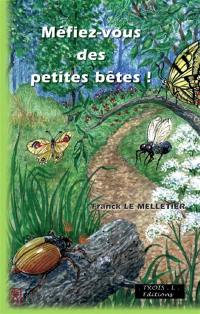 Méfiez-vous des petites bêtes !