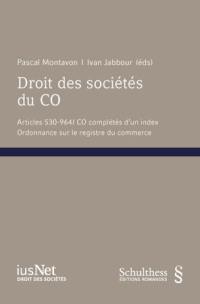 Droit des sociétés du CO : articles 530-964/ CO complétés d'un index : ordonnance sur le registre du commerce