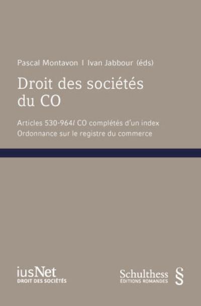 Droit des sociétés du CO : articles 530-964/ CO complétés d'un index : ordonnance sur le registre du commerce