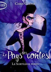 Le Pays des contes. Vol. 1. Le sortilège perdu