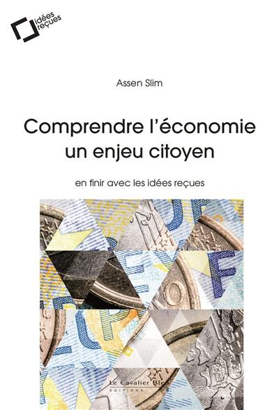 Comprendre l'économie : un enjeu citoyen