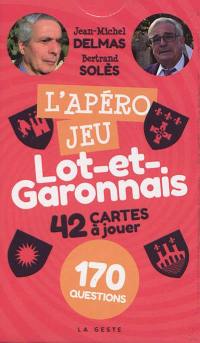 L'apéro jeu lot-et-garonnais : 42 cartes à jouer : 170 questions