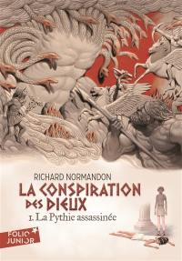 La conspiration des dieux. Vol. 1. La Pythie assassinée