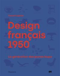 Design français 1950 : la génération des jeunes loups