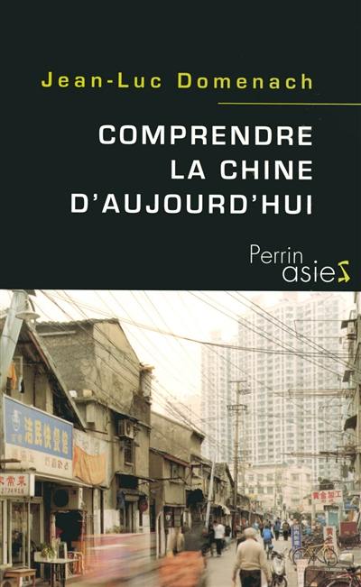 Comprendre la Chine d'aujourd'hui