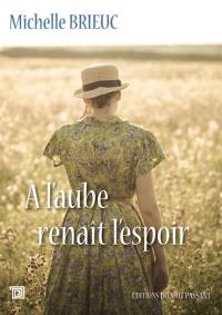 A l'aube renaît l'espoir