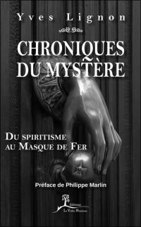 Chroniques du mystère : du spiritisme au Masque de fer