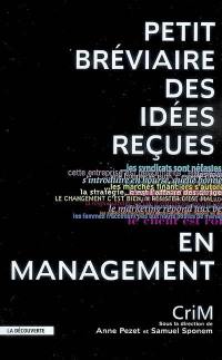 Petit bréviaire des idées reçues en management