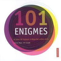 101 énigmes : et jeux de logique à déguster entre amis