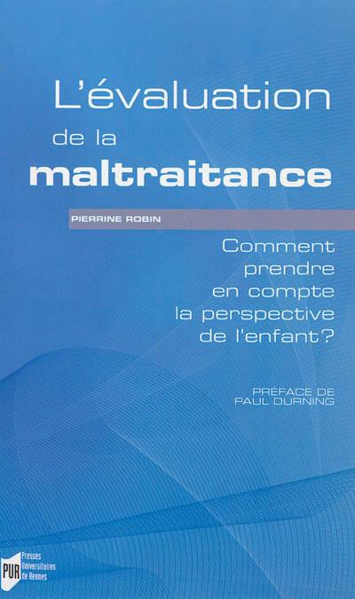 L'évaluation de la maltraitance : comment prendre en compte la perspective de l'enfant ?