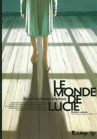 Le monde de Lucie. Vol. 1. Et pourquoi pas l'enfer...