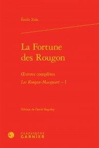 Oeuvres complètes. Les Rougon-Macquart. Vol. 1. La fortune des Rougon