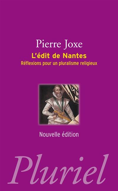 L'édit de Nantes : réflexions pour un pluralisme religieux