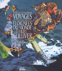 Voyages en plusieurs régions éloignées du monde par Lemuel Gulliver : le premier voyage, Lilliput