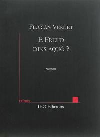 E Freud dins aquo ? : roman policier marselhés e bon marcat