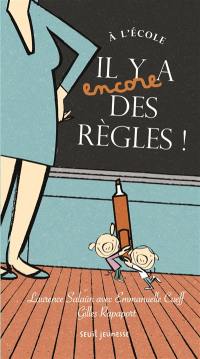 A l'école, il y a encore des règles !