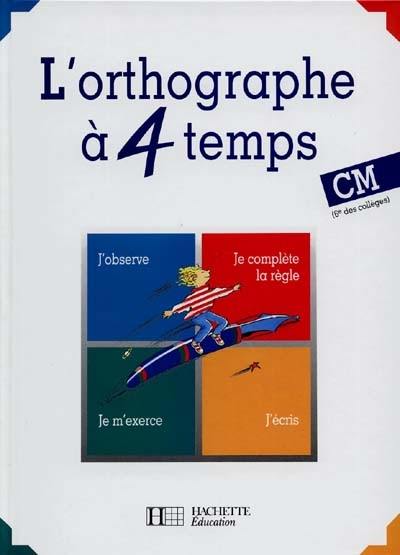 L'orthographe à 4 temps