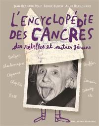 L'encyclopédie des cancres, des rebelles et autres génies