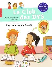 Le club des dys. Les lunettes de Benoît