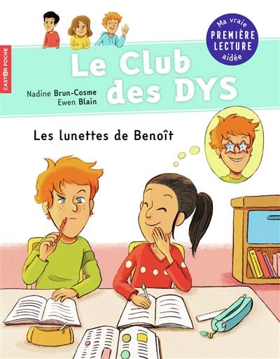 Le club des dys. Les lunettes de Benoît