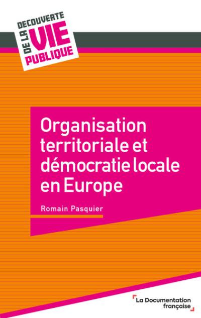 Organisation territoriale et démocratie locale en Europe