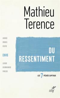 Les sept péchés capitaux. L'envie : du ressentiment