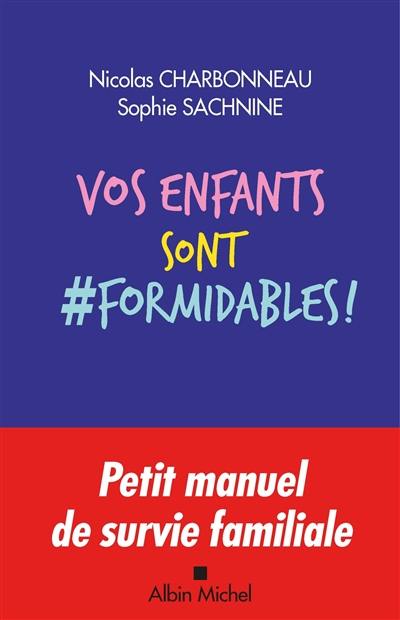 Vos enfants sont #formidables !