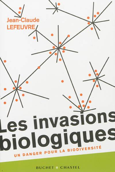 Les invasions biologiques : un danger pour la biodiversité