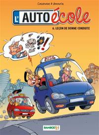 L'auto-école. Vol. 6. Leçon de bonne conduite