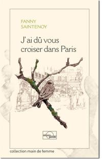 J'ai dû vous croiser dans Paris