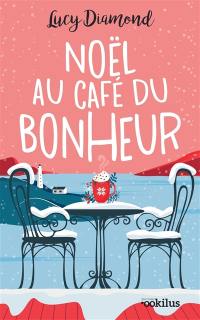 Noël au café du bonheur. Le plus beau des cadeaux au café du bonheur