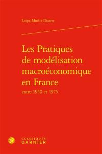 Les pratiques de modélisation macroéconomique en France : entre 1950 et 1975