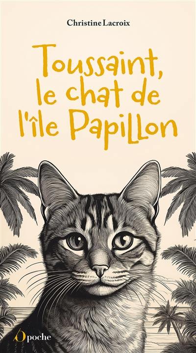 Toussaint, le chat de l'île papillon