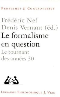 Le formalisme en question : le tournant des années 30